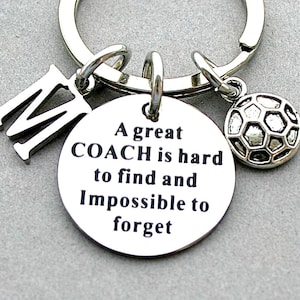 A Great COACH Is Hard To Find And Impossible To Forget, Soccer Sport Charm Keychain, Personalized Initial, Soccer Coach Gift Keyring, C01