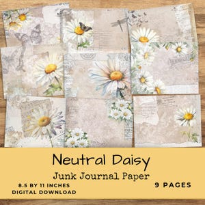 Neutral Daisy Junk Journal Paper - 9 Digital Shabby Flower Scrapbook Pages Printable Ephemera Collage Sheets