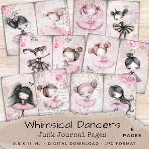 May include: A collection of digital junk journal pages featuring whimsical dancer illustrations. Each page showcases a ballerina in a pink tutu, with floral and vintage-style backgrounds. The pages are 8.5 x 11 inches in size, and the text reads "Whimsical Dancers" and "Junk Journal Pages".