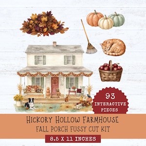 May include: A digital craft kit titled Hickory Hollow Farmhouse Fall Porch Fussy Cut Kit 8.5 x 11 inches, featuring 93 interactive pieces including a two-story house, pumpkins, a rake, a sleeping cat, a basket of apples, and autumn leaves.