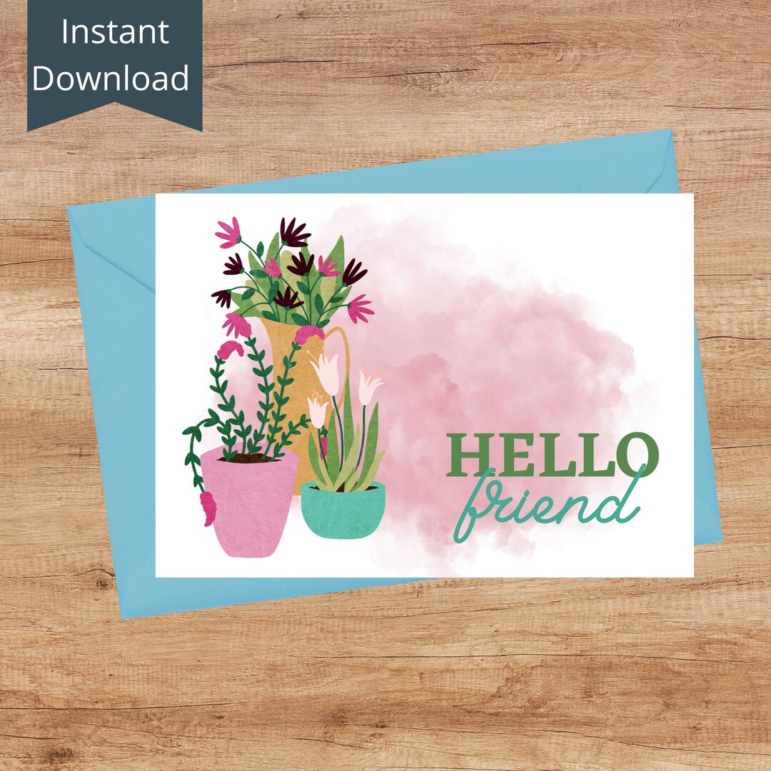 Printable Card Hello for Friend Instant Download 5x7 Plant - Etsy