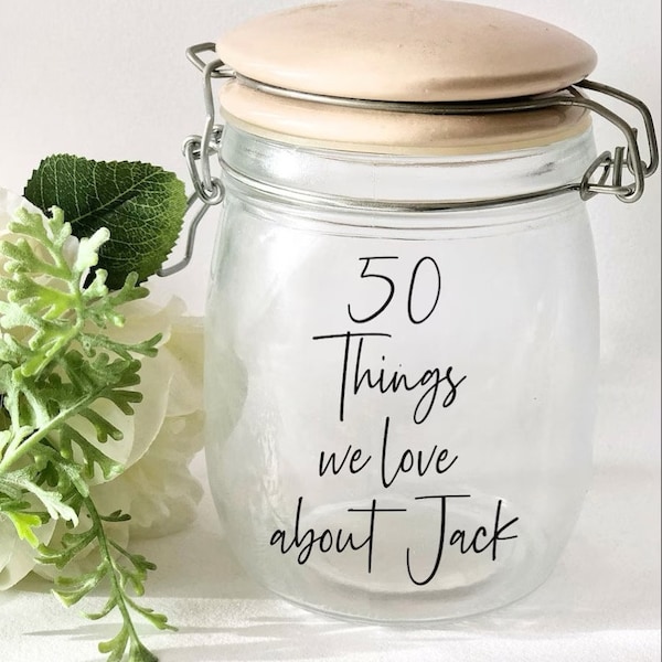 50 things we love about you decal, mason jar decal l vinyl, birthday gift, 60 things  I love about you decal, 30th birthday 40th birthday