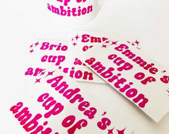 Cup of ambition mug labels, glass decal, custom vinyl labels, spring vinyl stickers, gift stickes, Labels stickers decals