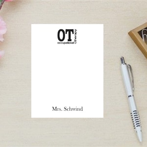 Occupational OT Therapist Gift Note Pad, Personalized Gift for her, Teacher gift for him