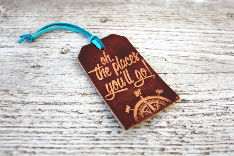 Leather Luggage Tag, Oh The Places You'll Go Travel Quote Travel Gift, Great Stocking Stuff or Graduation Gift image 1