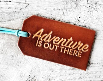 Adventure Is Out There, Leather Luggage Tag, Travel Gift, Graduation Gift, Inspirational Travel Quote, You Are My Greatest Adventure