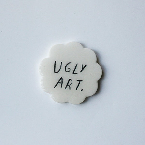 ugly art brooch
