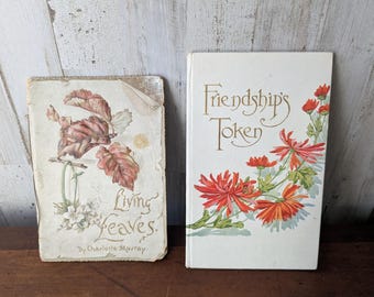 Two Antique Poetry Books, "Living Leaves" by Charlotte Murray & "Friendship's Token" by Various Poets, Early 1900's Gifts