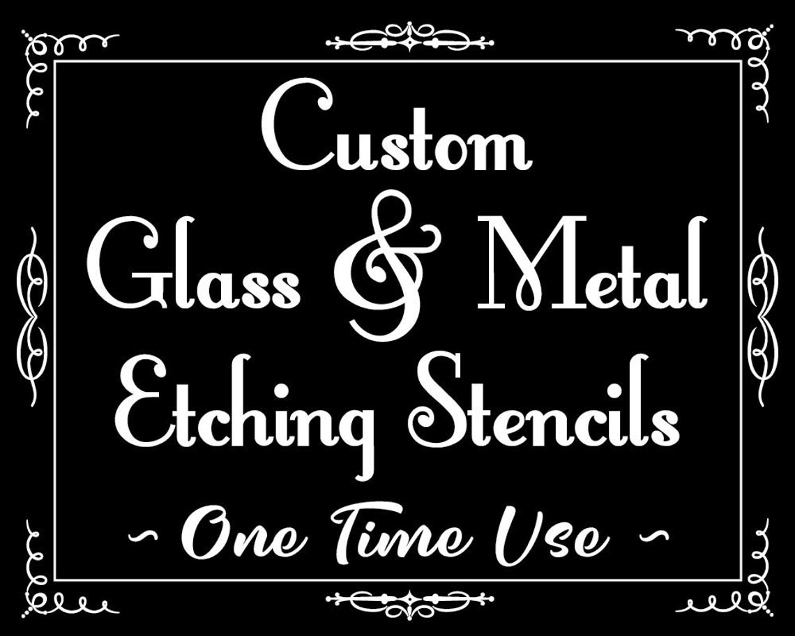 Custom Glass and Metal Etching Stencils Use Vinyl Etsy