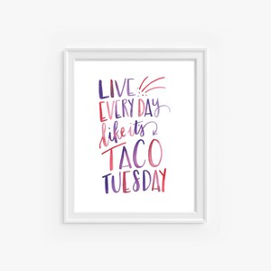 Taco Tuesday, 8x10 digital print