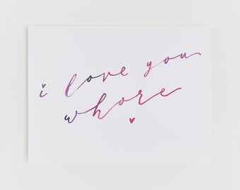 Love You Whore greeting card