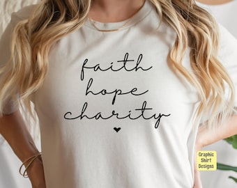 Faith Hope Charity Shirt | Christian | Faith | Hope | Love | Jesus | Church |Easter