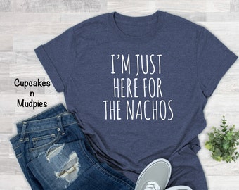 I'm Just Here For The Nachos t-shirt for Adult or Kids Animals Fun Shirt
