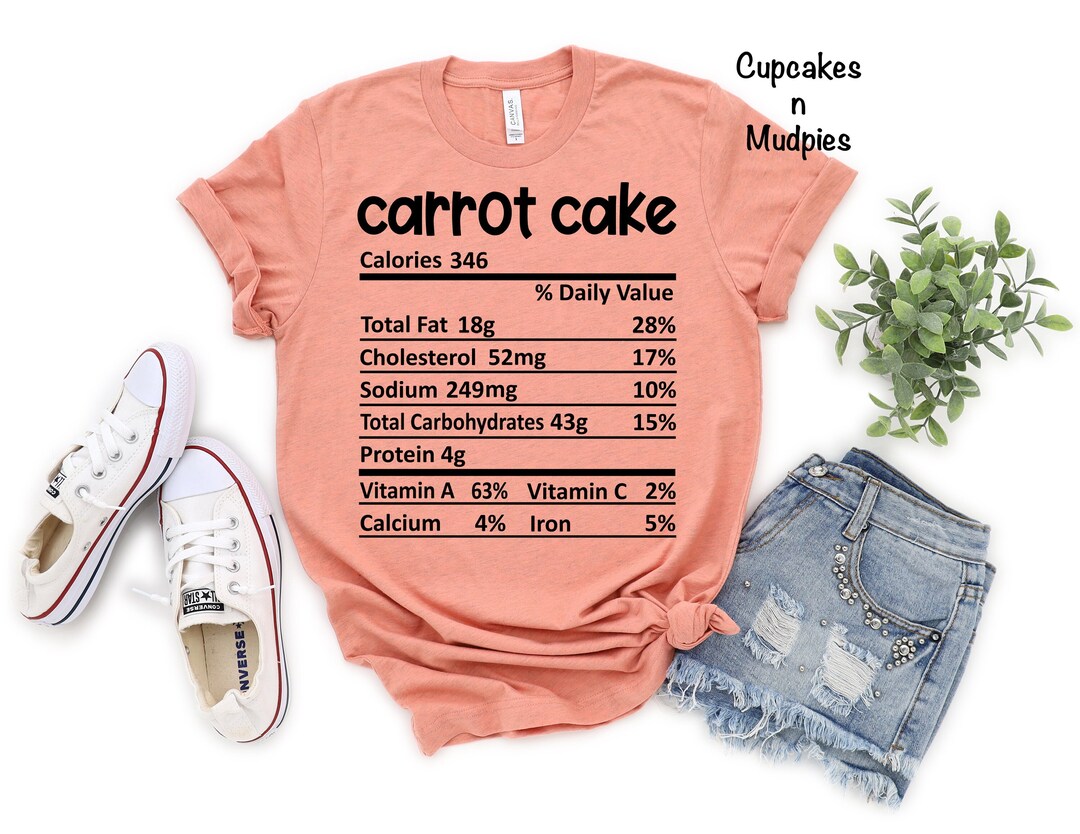 CARROT CAKE Nutrition Facts Shirt. so Cute for Easter. Matching Shirts