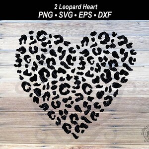 May include: Black and white leopard print heart shape design.  2 Leopard Heart. PNG - SVG - EPS - DXF