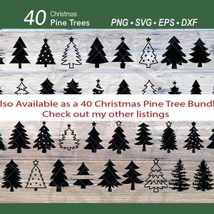 Puede incluir: Una colecci&oacute;n de 40 dise&ntilde;os de &aacute;rboles de Navidad negros, con siluetas s&oacute;lidas y versiones delineadas. La imagen incluye el texto "40 Christmas Pine Trees" y opciones de tipo de archivo: PNG, SVG, EPS y DXF. Perfecto para manualidades.