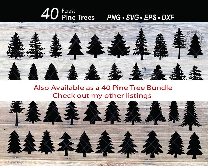 Puede incluir: Una colecci&oacute;n de 40 siluetas negras de pinos forestales de diversas formas y tama&ntilde;os. La imagen incluye el texto "40 Forest Pine Trees" y "Also Available as a 40 Pine Tree Bundle". Los tipos de archivo son PNG, SVG, EPS y DXF.