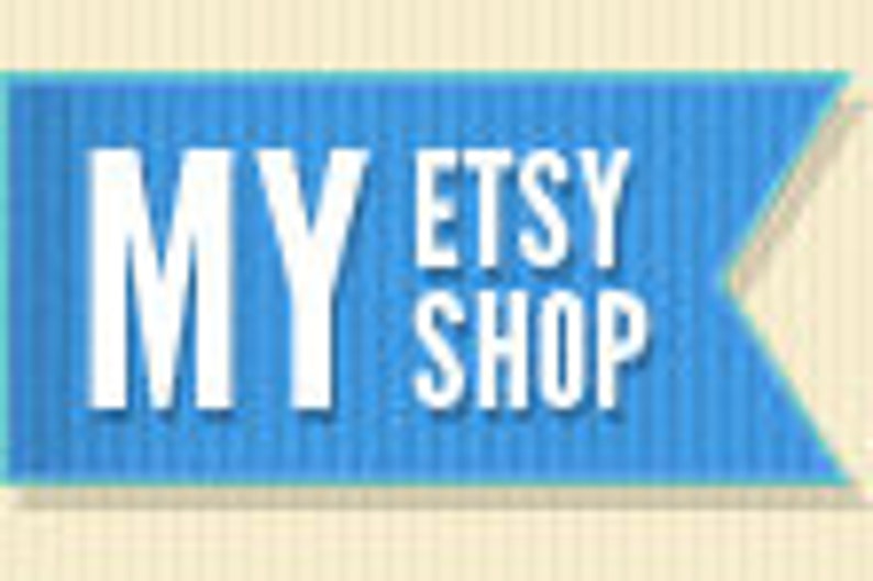 May include: Blue banner with white text that reads "MY ETSY SHOP"