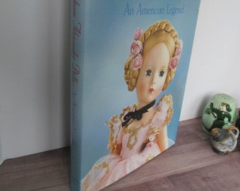 Madame Alexander Dolls an American Legend Book, Tons of Pictures