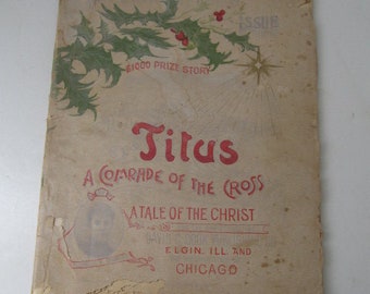 1894 Titus Comrade of The Cross A Tale Of Christ Antique Book Spiritual Book Christmas Souvenir Book Antique Books Religious Books Gospel