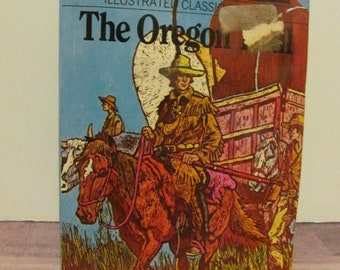 The Oregon Trail, Moby books, Francis Parkman copyright 1979, Playmore Inc Southwestern decor Cowboy books Gifts for boys Books for boys
