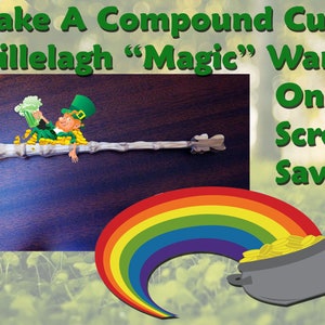 May include: A wooden shillelagh "magic" wand with a leprechaun holding a beer and a pot of gold at the end. The wand is on a wooden surface with a rainbow and pot of gold in the background. The text "Make A Compound Cut Shillelagh "Magic" Wand On Your Scroll Saw" is at the top of the image.