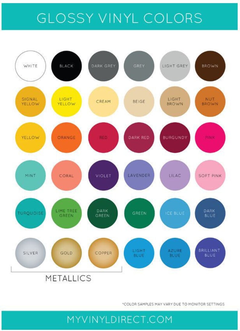 May include: A chart of glossy vinyl colours, with colour swatches in circles. The colours include white, black, dark grey, grey, light grey, brown, signal yellow, light yellow, cream, beige, light brown, nut brown, yellow, orange, red, dark red, burgundy, pink, mint, coral, violet, lavender, lilac, soft pink, turquoise, lime tree green, dark green, green, ice blue, dark blue, silver, gold, copper, light blue, azure blue, and brilliant blue. The chart also includes the word "METALLICS" in black text.