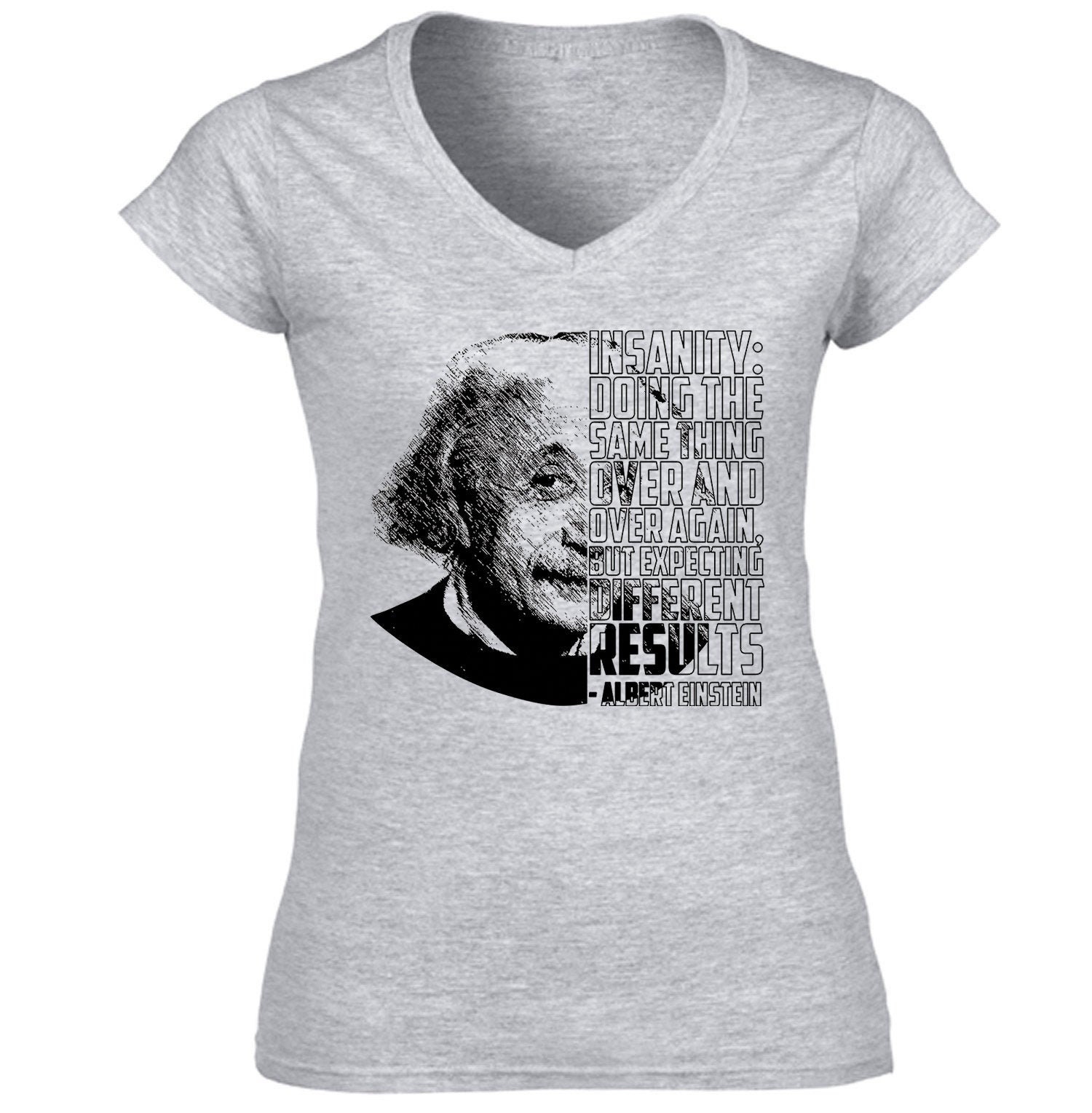 Image of Albert Einstein - Insanity Quote New Cotton Grey Lady T Shir