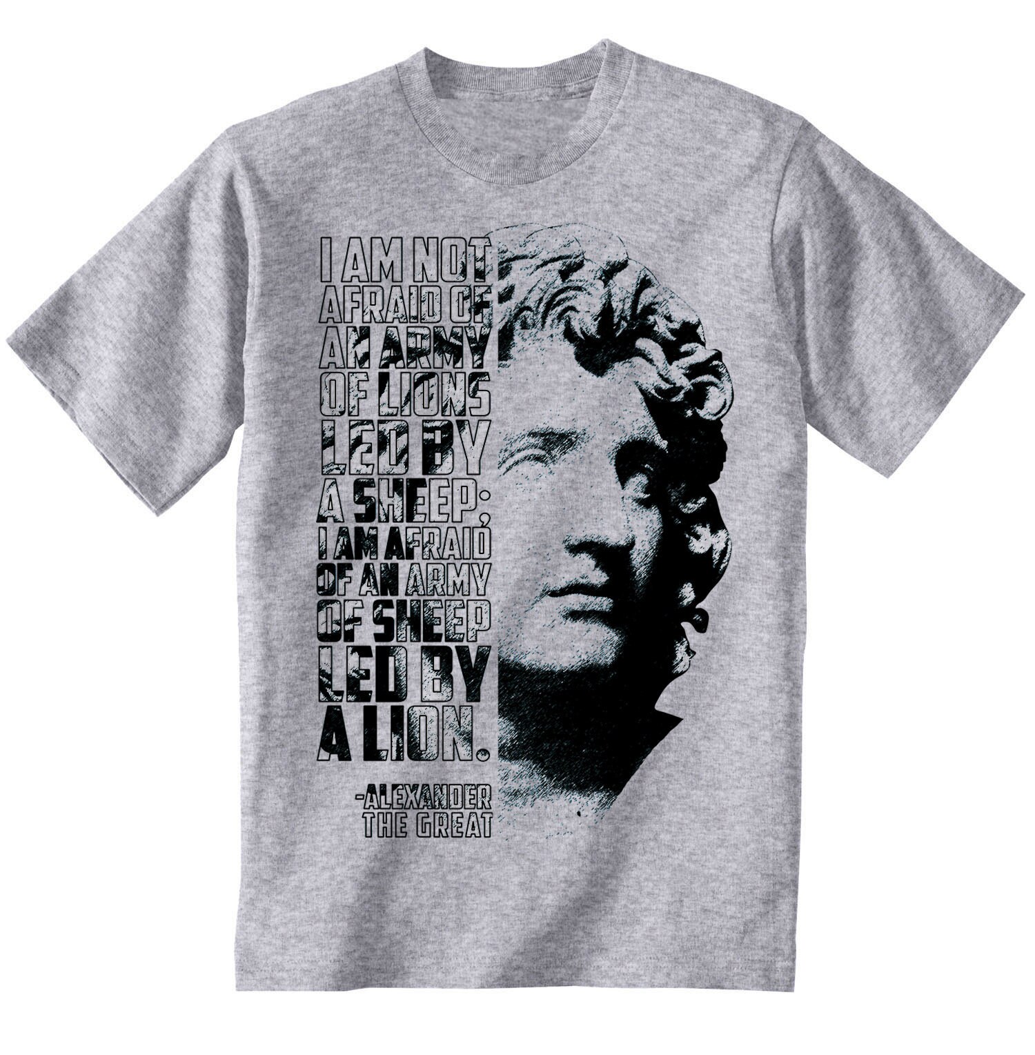 Image of Alexander The Great - I Am Not Afraid Of Man New Cotton Grey T-Shirt