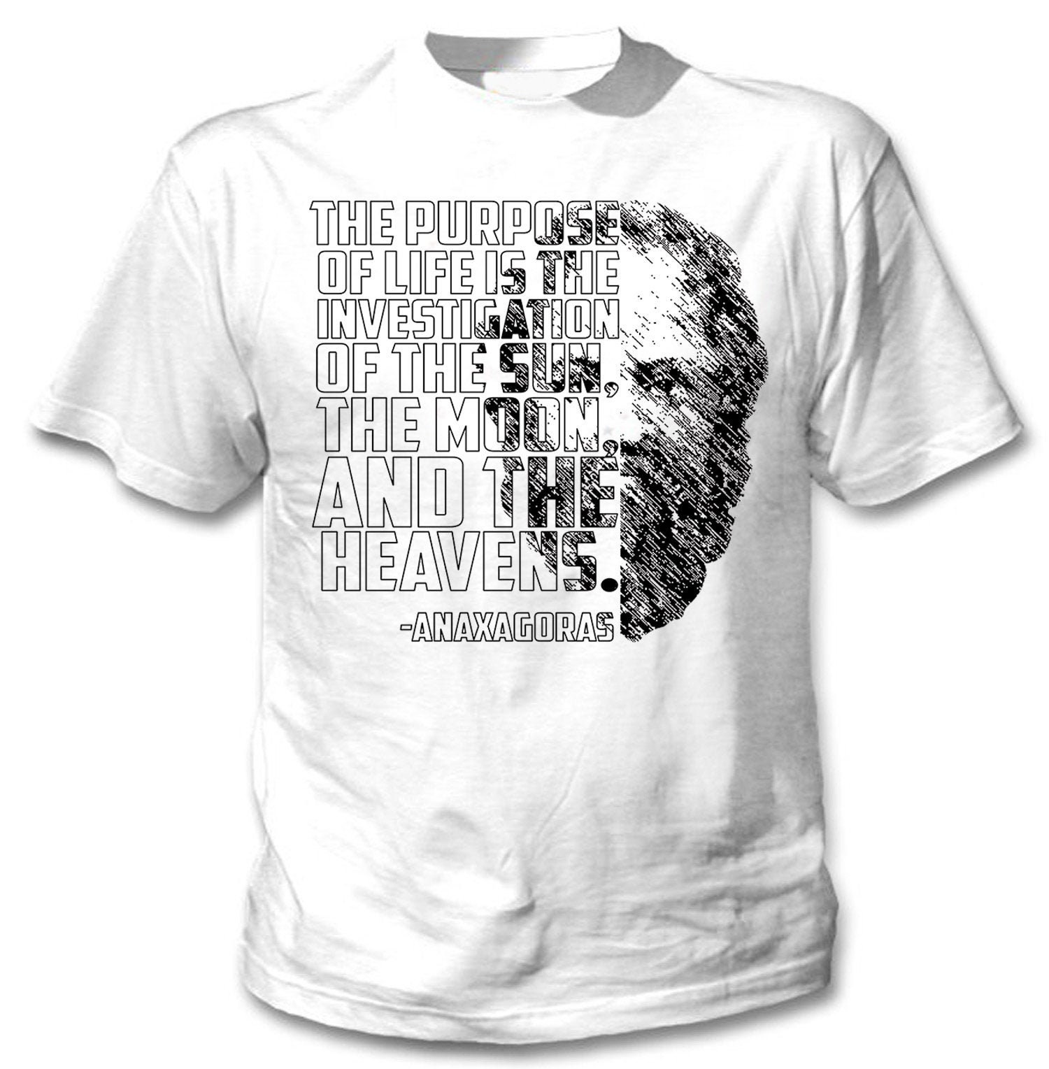 Image of Anaxagoras - The Purpose Of Life Man New Cotton White T-Shirt