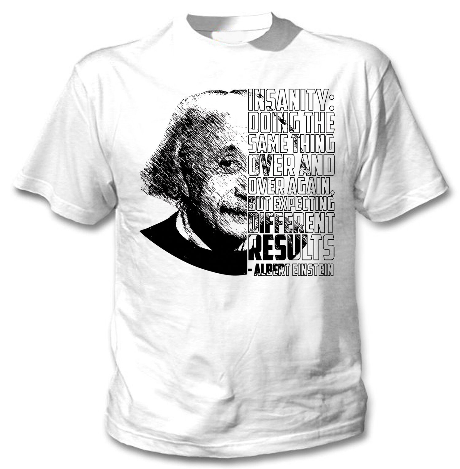 Image of Albert Einstein - Insanity Quote Man New Cotton White T-Shirt
