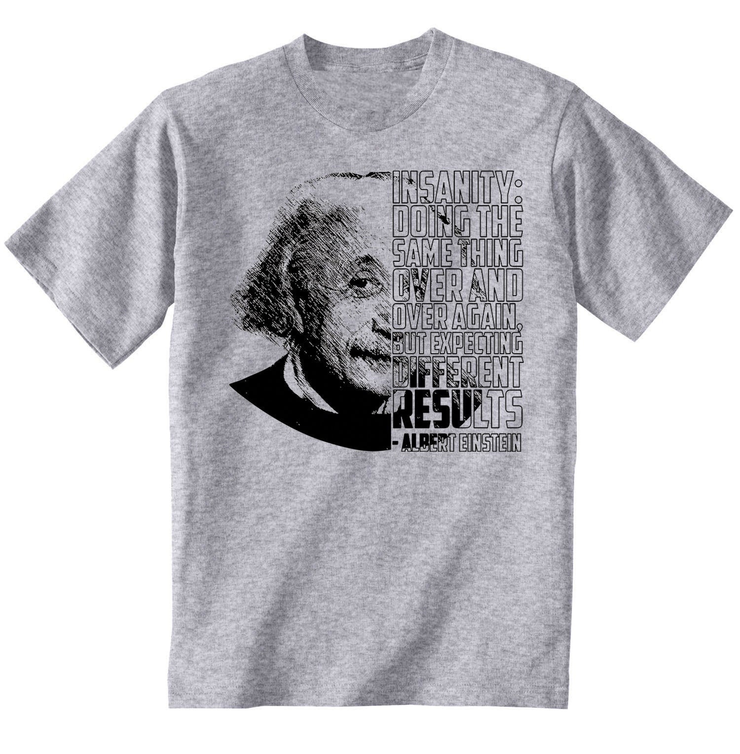 Image of Albert Einstein - Insanity Quote Man New Cotton Grey T-Shirt