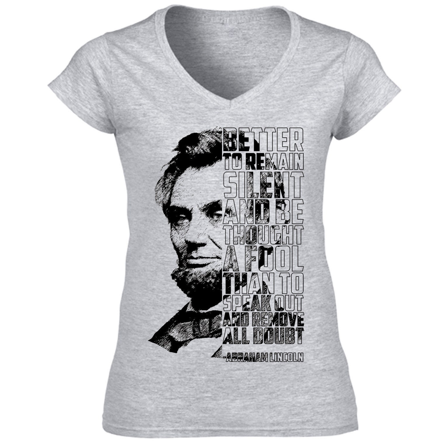 Image of Abraham Lincoln - Better Remain New Cotton Grey Lady T Shir