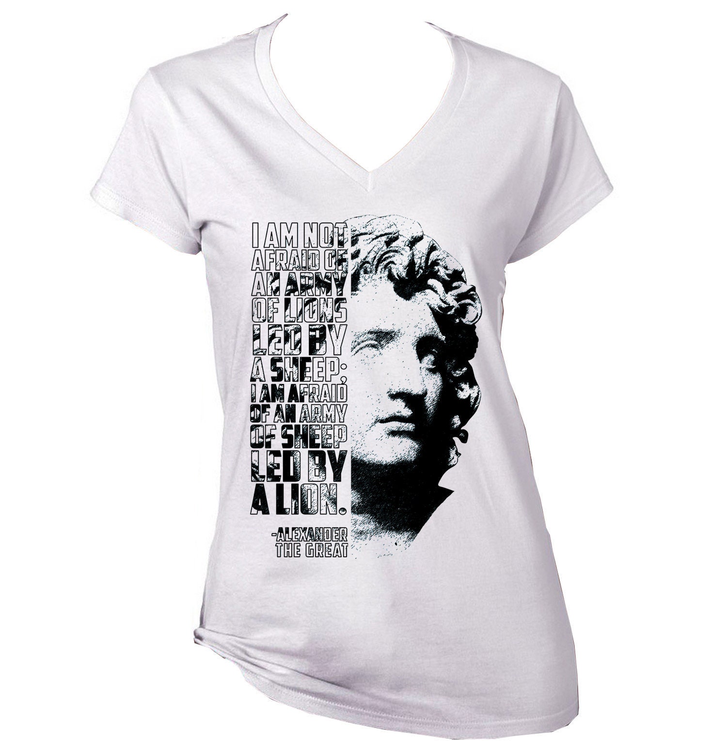 Image of Alexander The Great - I Am Not Afraid Of New Cotton White Lady T Shir