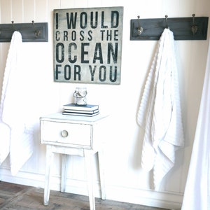 Meet Me Bye The Sea I would Cross The Ocean For You Nautical Beach Sign