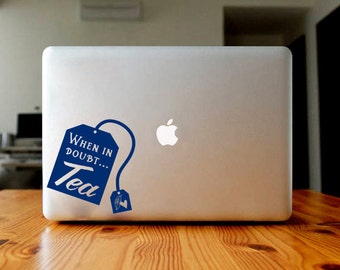 When in doubt... tea, decal, your choice of color