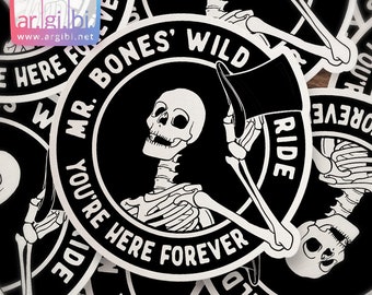 Mr. Bones' Wild Ride Vinyl Sticker - Laptop Stickers - Water Bottle Stickers - Car Decal