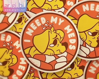 I Need My Meds Vinyl Sticker