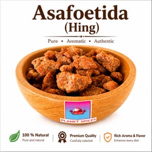 May include: A wooden bowl filled with brown, resinous chunks of Asafoetida (Hing). The text reads: Asafoetida (Hing), Pure, Aromatic, Authentic, Planet Spices, 100% Natural, Premium Quality, Carefully selected, Rich Aroma & Flavor, Enhances every dish.