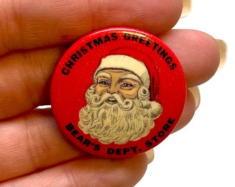 Vintage Santa Claus Advertising Pin back Button, Christmas Greetings, Bear's Dept. Store, 1950's
