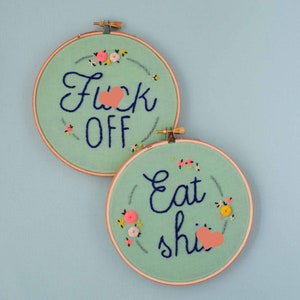 Mean Embroidery, Funny Embroidery, Curse Word Embroidery, Bad Words, Embroidery, Crass Embroidery, Subversive, Eat Shit, Fuck Off, Eff Off image 2