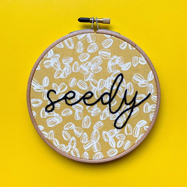 Seedy, Dodgy, Sunflower Seed Fabric, Inspirational Embroidery, Kitchen Embroidery, Bathroom, Offensive Embroidery, Sassy Embroidery