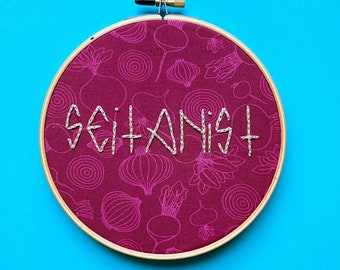 Gifts for Vegans, Vegan Gifts, Seitanist, Seitan's Waitin', Hail Seitan, Wheat Meat, Mock Meat, Vegan Embroidery, Pun Embroidery