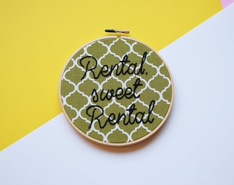 rental sweet rental, rental home, subversive embroidery, welcome home, unwelcome sign, home decor, wall decor, living room decor, wall art