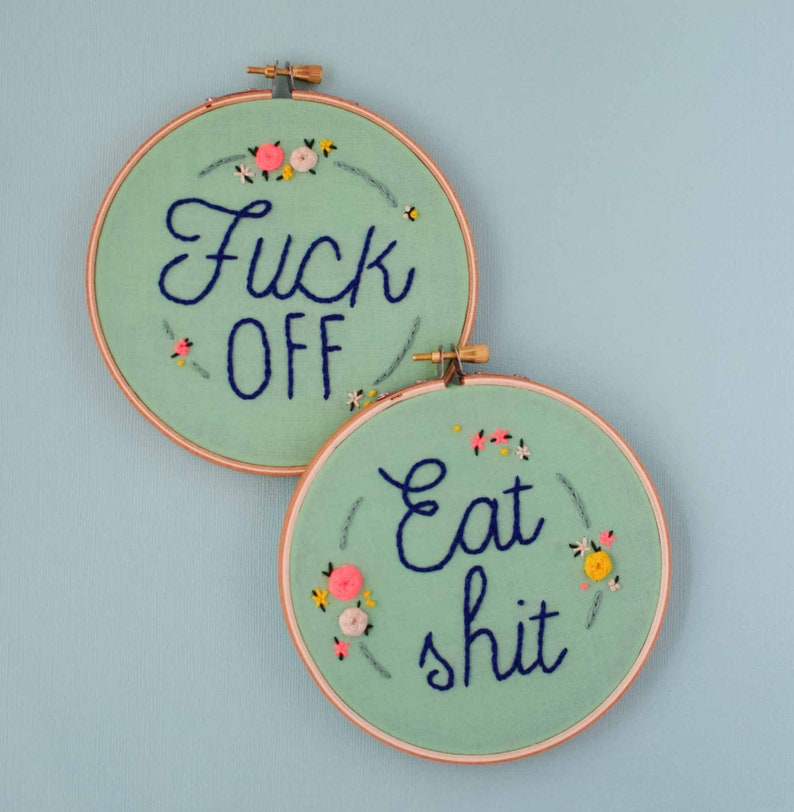 Mean Embroidery, Funny Embroidery, Curse Word Embroidery, Bad Words, Embroidery, Crass Embroidery, Subversive, Eat Shit, Fuck Off, Eff Off image 1