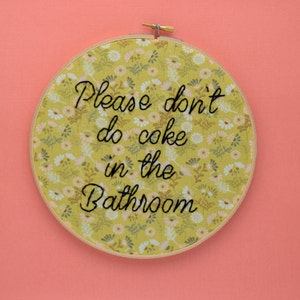 please dont do coke in the bathroom, unwelcome sign, floral, bathroom decor, wall art, wall decor, anti drug, drug free, xvx, cocaine, ochre image 1