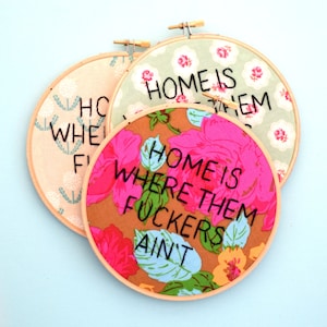 Home Sweet Home, Home Is Where Them Fuckers Ain't, Welcome Home, Welcome Sign, Unwelcome Sign, Subversive Embroidery, Vintage Floral Fabric, image 4