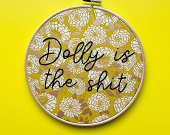 Dolly Parton, Dolly is the shit, Working 9 to 5,hello I’m dolly, unwelcome sign, home decor, wall decor, living room decor, wall art