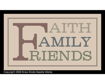 Cross Stitch Pattern - Chart 'Faith Family Friends' Quote by Know Knots Needle Works - PDF File Format