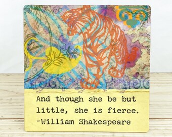 Though She Be But Little She is Fierce (yellow) Shakespeare  5" Metal Retro Sign